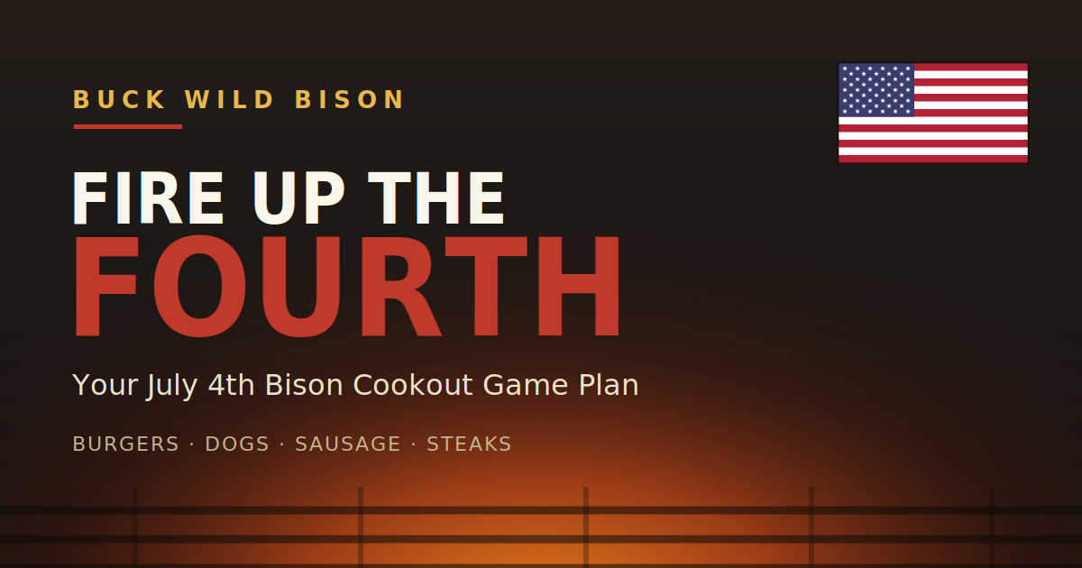 bison meat cookout for July 4th